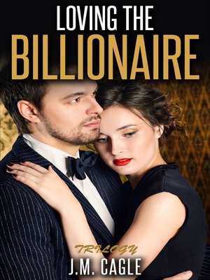 cover image of Loving the Billionaire Trilogy